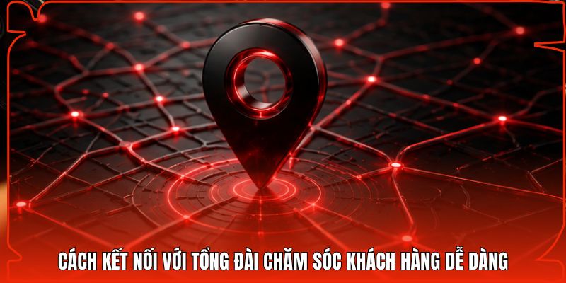 Cách kết nối với tổng đài chăm sóc khách hàng dễ dàng